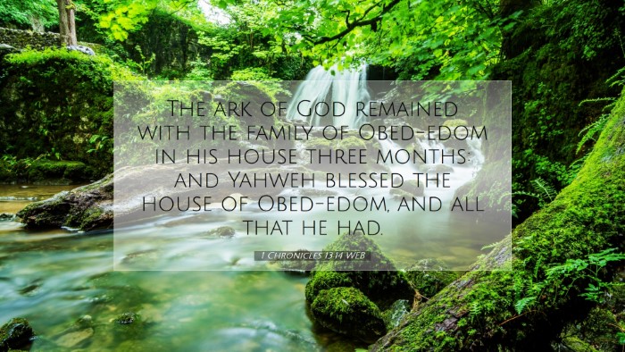 Picture 07 - 1 Chronicles 13:14 WEB Desktop Wallpaper - The ark of God remained with the family of - Desktop Bible Verse Wallpaper