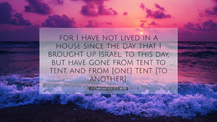 Picture 07 - 1 Chronicles 17:5 WEB Desktop Wallpaper - for I have not lived in a house since the day - Desktop Bible Verse Wallpaper