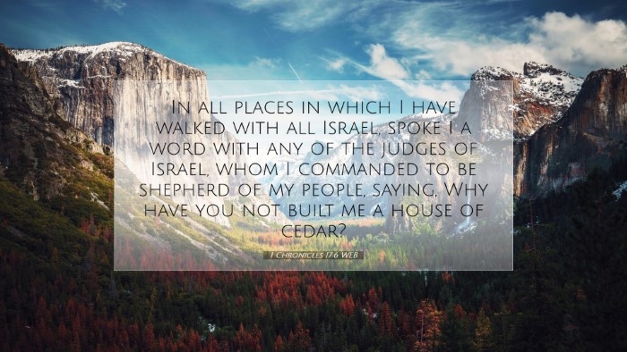 Picture 07 - 1 Chronicles 17:6 WEB Desktop Wallpaper - In all places in which I have walked with all - Desktop Bible Verse Wallpaper