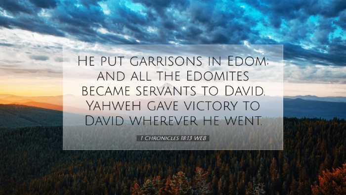 Picture 07 - 1 Chronicles 18:13 WEB Desktop Wallpaper - He put garrisons in Edom; and all the Edomites - Desktop Bible Verse Wallpaper