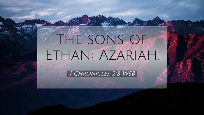 Picture 07 - 1 Chronicles 2:8 WEB Desktop Wallpaper - The sons of Ethan: - Desktop Bible Verse Wallpaper