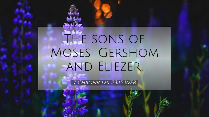 Picture 07 - 1 Chronicles 23:15 WEB Desktop Wallpaper - The sons of Moses: Gershom and - Desktop Bible Verse Wallpaper