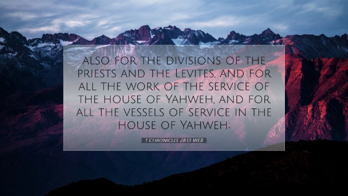 Picture 07 - 1 Chronicles 28:13 WEB Desktop Wallpaper - also for the divisions of the priests and the - Desktop Bible Verse Wallpaper