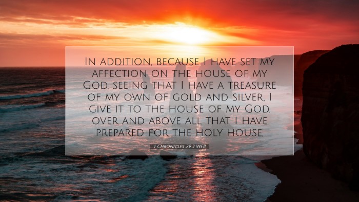 Picture 07 - 1 Chronicles 29:3 WEB Desktop Wallpaper - In addition, because I have set my affection on - Desktop Bible Verse Wallpaper