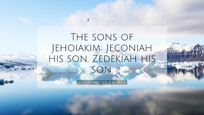 Picture 07 - 1 Chronicles 3:16 WEB Desktop Wallpaper - The sons of Jehoiakim: Jeconiah his son, Zedekiah - Desktop Bible Verse Wallpaper