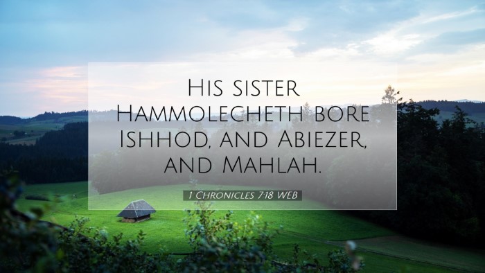 Picture 07 - 1 Chronicles 7:18 WEB Desktop Wallpaper - His sister Hammolecheth bore Ishhod, and Abiezer, - Desktop Bible Verse Wallpaper