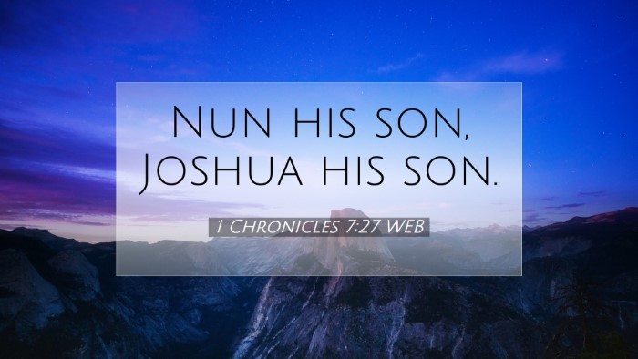 Picture 07 - 1 Chronicles 7:27 WEB Desktop Wallpaper - Nun his son, Joshua his - Desktop Bible Verse Wallpaper