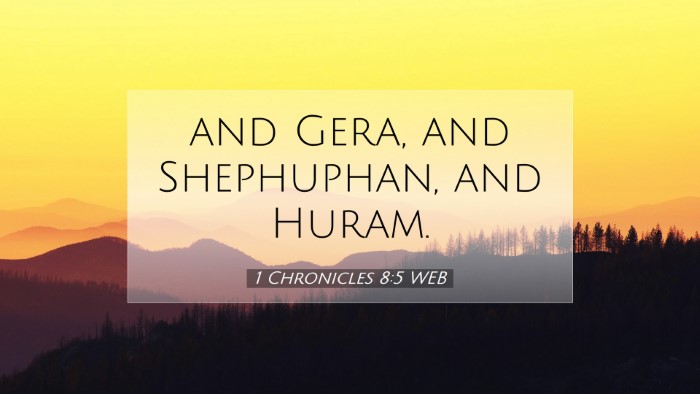 Picture 07 - 1 Chronicles 8:5 WEB Desktop Wallpaper - and Gera, and Shephuphan, and - Desktop Bible Verse Wallpaper