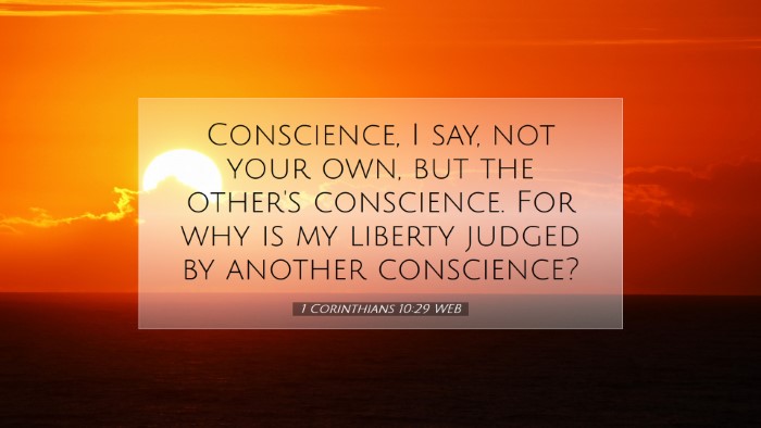 Picture 07 - 1 Corinthians 10:29 WEB Desktop Wallpaper - Conscience, I say, not your own, but the other's - Desktop Bible Verse Wallpaper