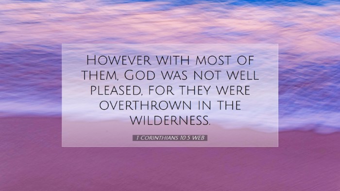 Picture 07 - 1 Corinthians 10:5 WEB Desktop Wallpaper - However with most of them, God was not well - Desktop Bible Verse Wallpaper