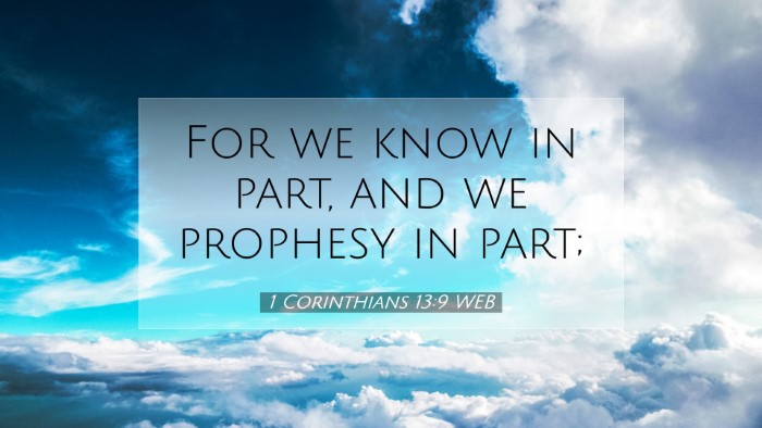 Picture 07 - 1 Corinthians 13:9 WEB Desktop Wallpaper - For we know in part, and we prophesy in - Desktop Bible Verse Wallpaper