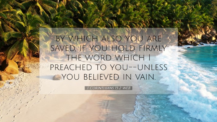 Picture 07 - 1 Corinthians 15:2 WEB Desktop Wallpaper - by which also you are saved, if you hold firmly - Desktop Bible Verse Wallpaper