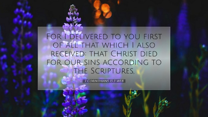 Picture 07 - 1 Corinthians 15:3 WEB Desktop Wallpaper - For I delivered to you first of all that which I - Desktop Bible Verse Wallpaper