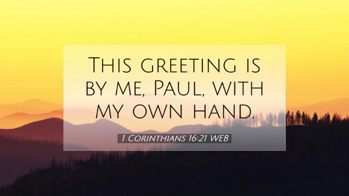 Picture 07 - 1 Corinthians 16:21 WEB Desktop Wallpaper - This greeting is by me, Paul, with my own - Desktop Bible Verse Wallpaper