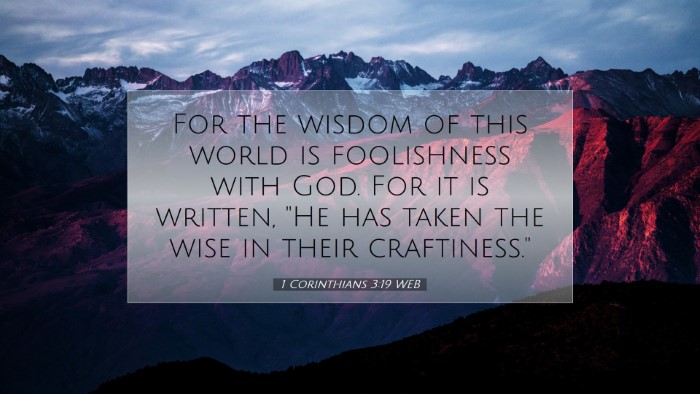 Picture 07 - 1 Corinthians 3:19 WEB Desktop Wallpaper - For the wisdom of this world is foolishness with - Desktop Bible Verse Wallpaper