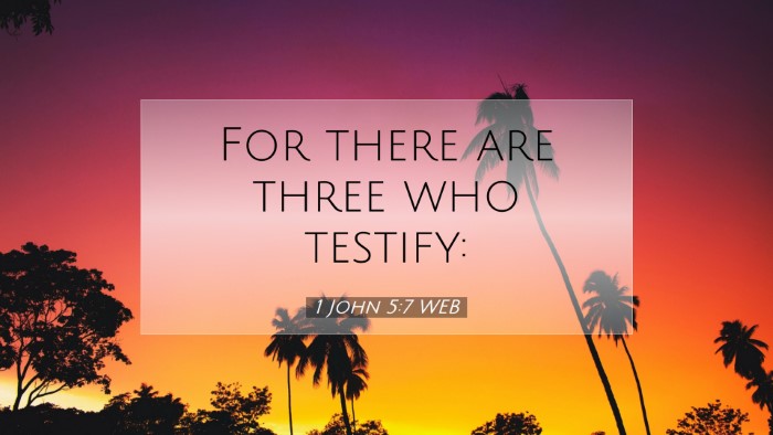 Picture 07 - 1 John 5:7 WEB Desktop Wallpaper - For there are three who - Desktop Bible Verse Wallpaper
