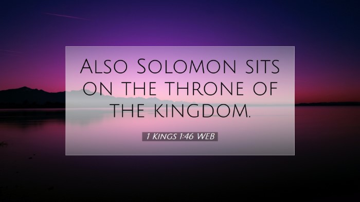Picture 07 - 1 Kings 1:46 WEB Desktop Wallpaper - Also Solomon sits on the throne of the - Desktop Bible Verse Wallpaper