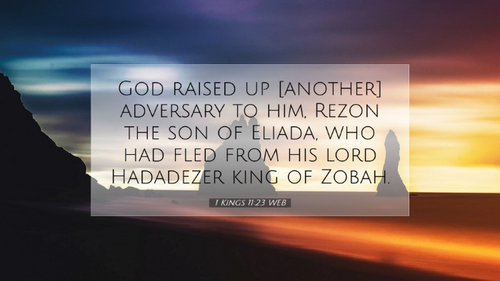 Picture 07 - 1 Kings 11:23 WEB Desktop Wallpaper - God raised up [another] adversary to him, Rezon - Desktop Bible Verse Wallpaper