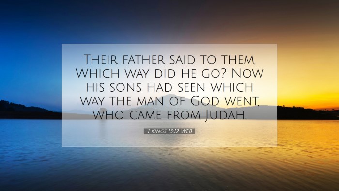 Picture 07 - 1 Kings 13:12 WEB Desktop Wallpaper - Their father said to them, Which way did he go? - Desktop Bible Verse Wallpaper
