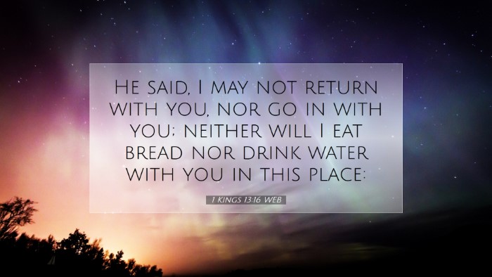 Picture 07 - 1 Kings 13:16 WEB Desktop Wallpaper - He said, I may not return with you, nor go in - Desktop Bible Verse Wallpaper