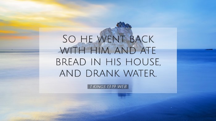 Picture 07 - 1 Kings 13:19 WEB Desktop Wallpaper - So he went back with him, and ate bread in his - Desktop Bible Verse Wallpaper