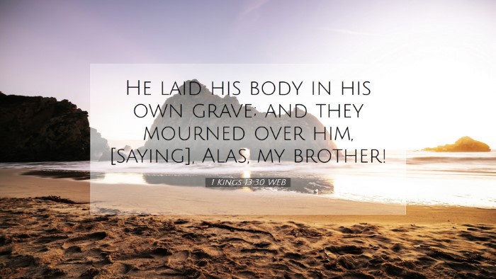Picture 07 - 1 Kings 13:30 WEB Desktop Wallpaper - He laid his body in his own grave; and they - Desktop Bible Verse Wallpaper