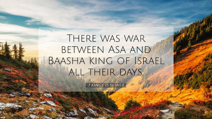 Picture 07 - 1 Kings 15:16 WEB Desktop Wallpaper - There was war between Asa and Baasha king of - Desktop Bible Verse Wallpaper