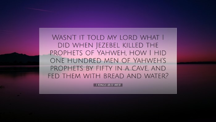 Picture 07 - 1 Kings 18:13 WEB Desktop Wallpaper - Wasn't it told my lord what I did when Jezebel - Desktop Bible Verse Wallpaper