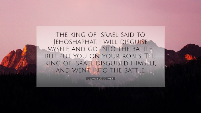 Picture 07 - 1 Kings 22:30 WEB Desktop Wallpaper - The king of Israel said to Jehoshaphat, I will - Desktop Bible Verse Wallpaper