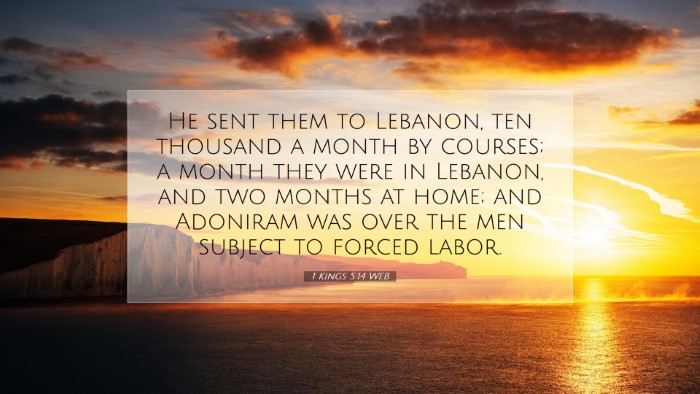 Picture 07 - 1 Kings 5:14 WEB Desktop Wallpaper - He sent them to Lebanon, ten thousand a month by - Desktop Bible Verse Wallpaper