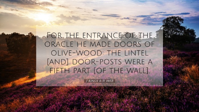 Picture 07 - 1 Kings 6:31 WEB Desktop Wallpaper - For the entrance of the oracle he made doors of - Desktop Bible Verse Wallpaper