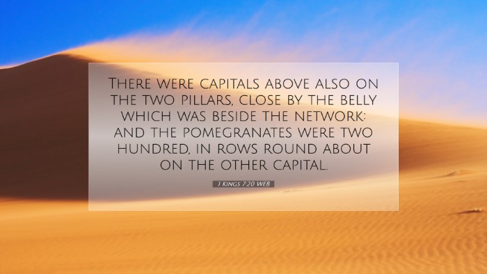 Picture 07 - 1 Kings 7:20 WEB Desktop Wallpaper - There were capitals above also on the two - Desktop Bible Verse Wallpaper