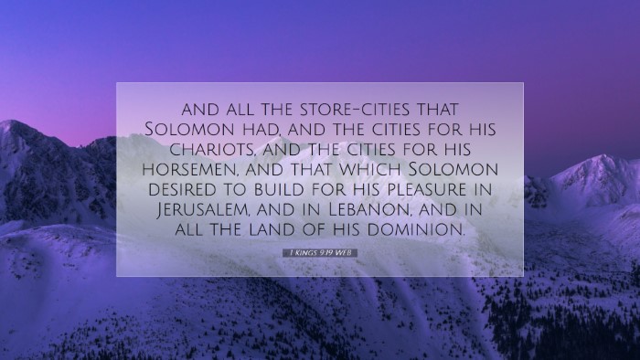 Picture 07 - 1 Kings 9:19 WEB Desktop Wallpaper - and all the store-cities that Solomon had, and - Desktop Bible Verse Wallpaper