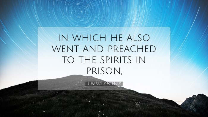 Picture 07 - 1 Peter 3:19 WEB Desktop Wallpaper - in which he also went and preached to the spirits - Desktop Bible Verse Wallpaper