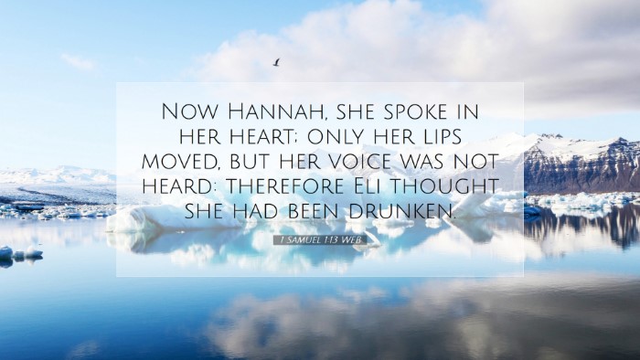 Picture 07 - 1 Samuel 1:13 WEB Desktop Wallpaper - Now Hannah, she spoke in her heart; only her lips - Desktop Bible Verse Wallpaper
