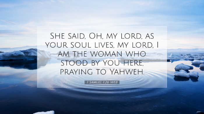 Picture 07 - 1 Samuel 1:26 WEB Desktop Wallpaper - She said, Oh, my lord, as your soul lives, my - Desktop Bible Verse Wallpaper