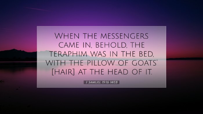 Picture 07 - 1 Samuel 19:16 WEB Desktop Wallpaper - When the messengers came in, behold, the teraphim - Desktop Bible Verse Wallpaper