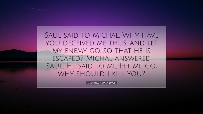 Picture 07 - 1 Samuel 19:17 WEB Desktop Wallpaper - Saul said to Michal, Why have you deceived me - Desktop Bible Verse Wallpaper