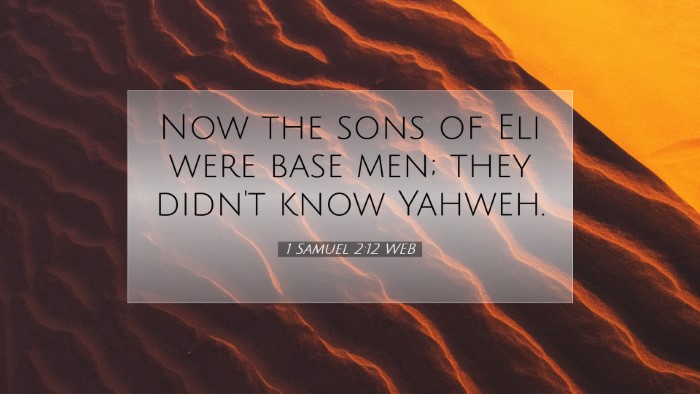 Picture 07 - 1 Samuel 2:12 WEB Desktop Wallpaper - Now the sons of Eli were base men; they didn't - Desktop Bible Verse Wallpaper