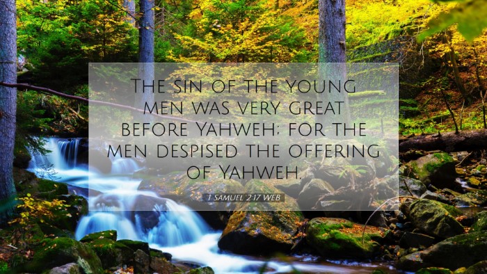 Picture 07 - 1 Samuel 2:17 WEB Desktop Wallpaper - The sin of the young men was very great before - Desktop Bible Verse Wallpaper