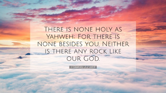 Picture 07 - 1 Samuel 2:2 WEB Desktop Wallpaper - There is none holy as Yahweh; For there is none - Desktop Bible Verse Wallpaper