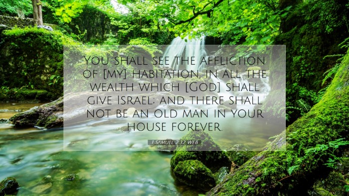 Picture 07 - 1 Samuel 2:32 WEB Desktop Wallpaper - You shall see the affliction of [my] habitation, - Desktop Bible Verse Wallpaper