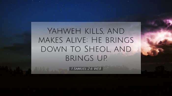 Picture 07 - 1 Samuel 2:6 WEB Desktop Wallpaper - Yahweh kills, and makes alive: He brings down to - Desktop Bible Verse Wallpaper
