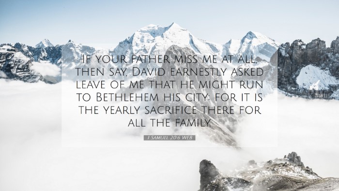 Picture 07 - 1 Samuel 20:6 WEB Desktop Wallpaper - If your father miss me at all, then say, David - Desktop Bible Verse Wallpaper