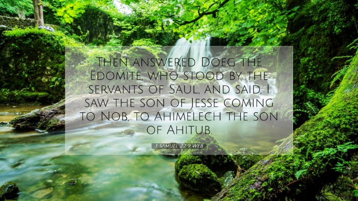Picture 07 - 1 Samuel 22:9 WEB Desktop Wallpaper - Then answered Doeg the Edomite, who stood by the - Desktop Bible Verse Wallpaper