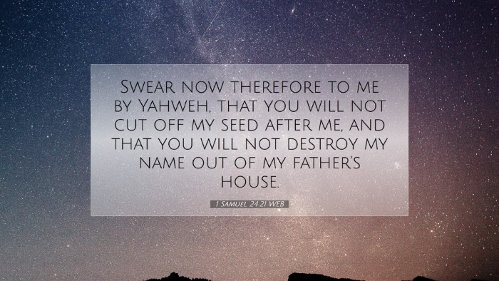 Picture 07 - 1 Samuel 24:21 WEB Desktop Wallpaper - Swear now therefore to me by Yahweh, that you - Desktop Bible Verse Wallpaper