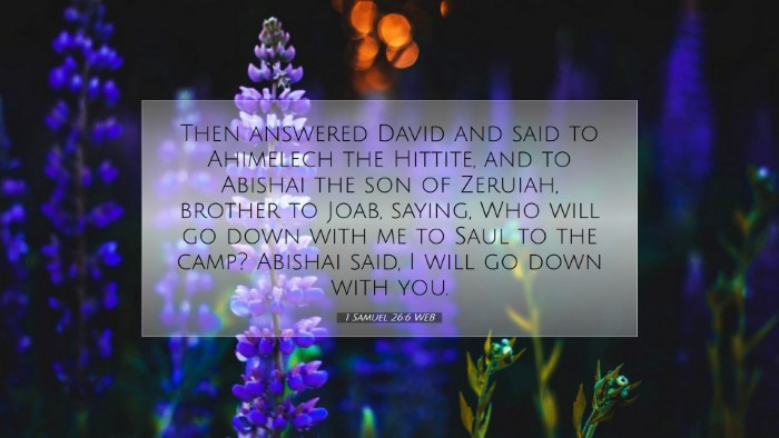 Picture 07 - 1 Samuel 26:6 WEB Desktop Wallpaper - Then answered David and said to Ahimelech the - Desktop Bible Verse Wallpaper
