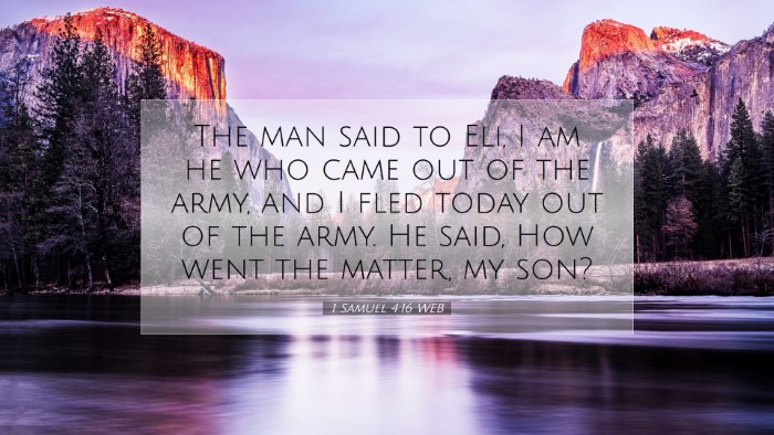Picture 07 - 1 Samuel 4:16 WEB Desktop Wallpaper - The man said to Eli, I am he who came out of the - Desktop Bible Verse Wallpaper