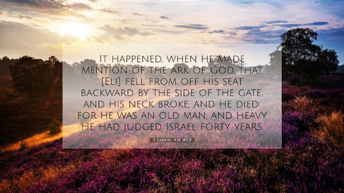 Picture 07 - 1 Samuel 4:18 WEB Desktop Wallpaper - It happened, when he made mention of the ark of - Desktop Bible Verse Wallpaper