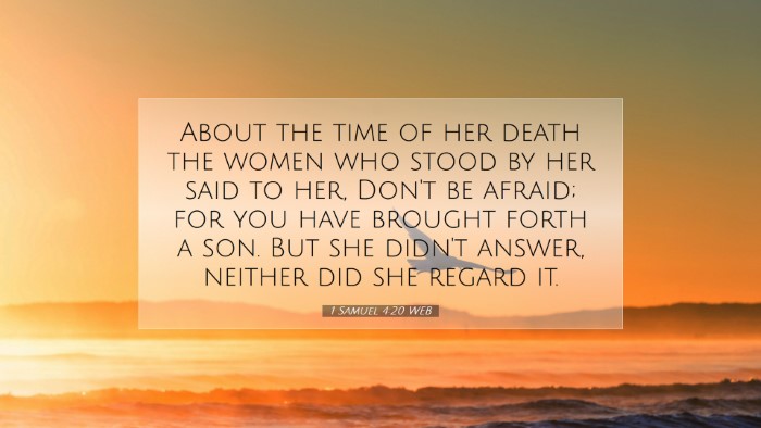 Picture 07 - 1 Samuel 4:20 WEB Desktop Wallpaper - About the time of her death the women who stood - Desktop Bible Verse Wallpaper